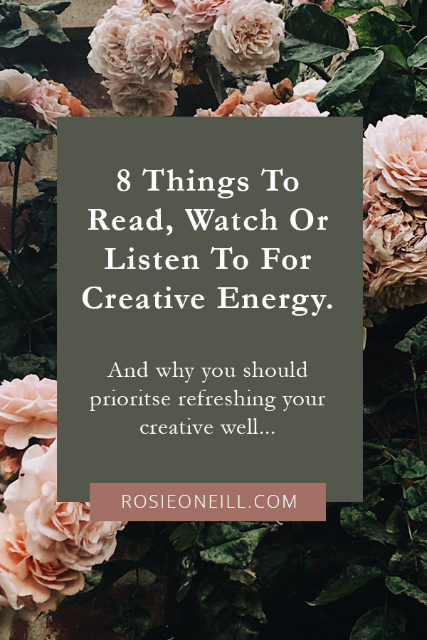 eight things to read watch or listen to for creative energy.jpg