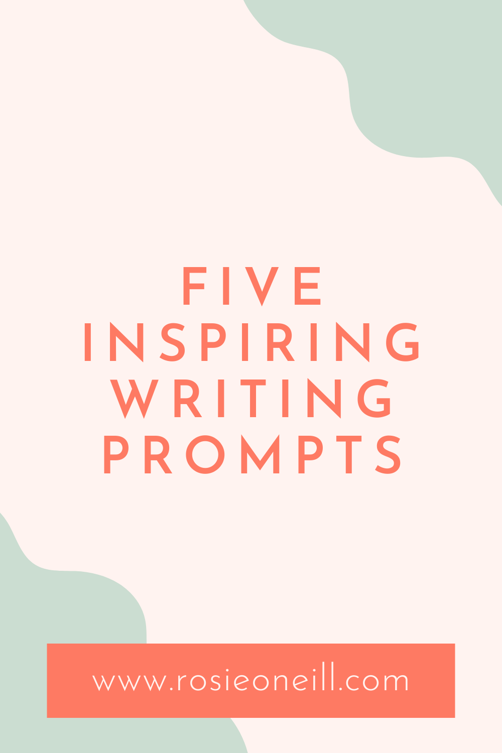 Five Writing Prompts To Help Inspire Your Novel Writing Rosie O Neill