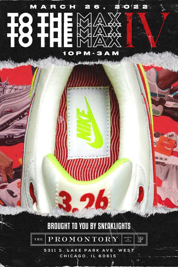 TO THE MAX IV: 2022 CHICAGO AIR MAX DAY CELEBRATION!