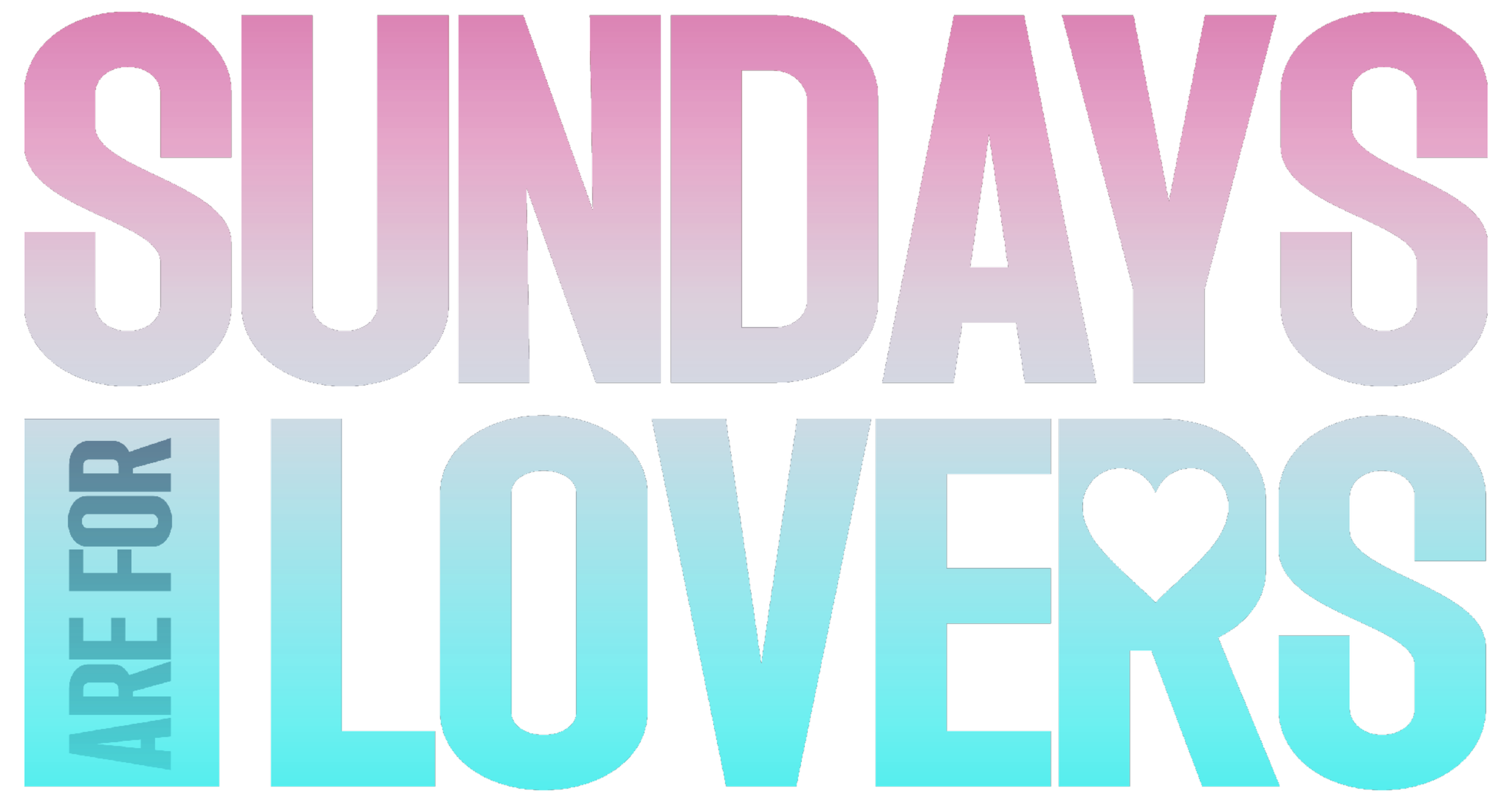 SUNDAYS ARE FOR LOVERS