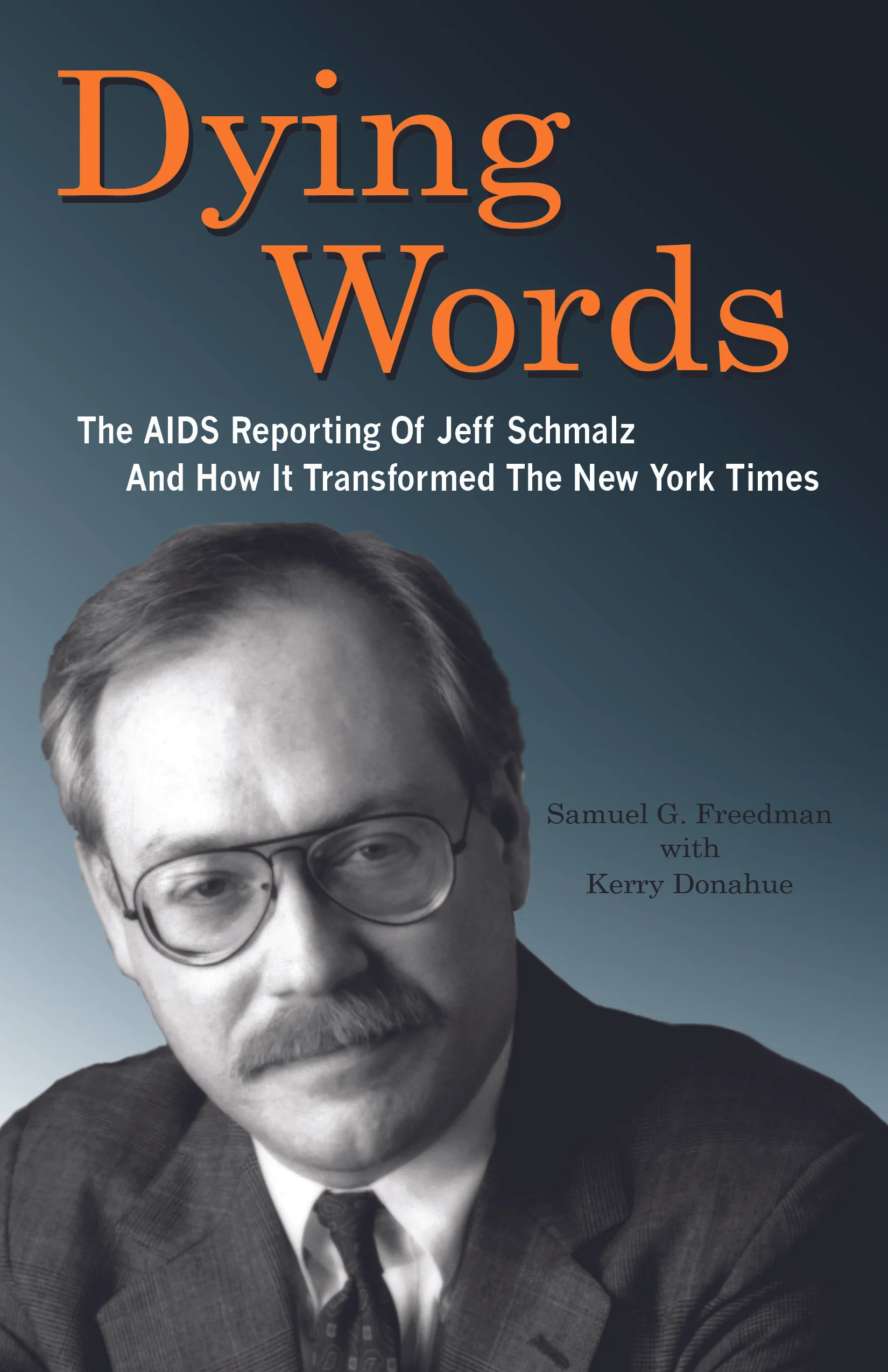 Q&A: Sam Freedman on The New York Times Reporter Who Changed AIDS Journalism Before Dying of AIDS