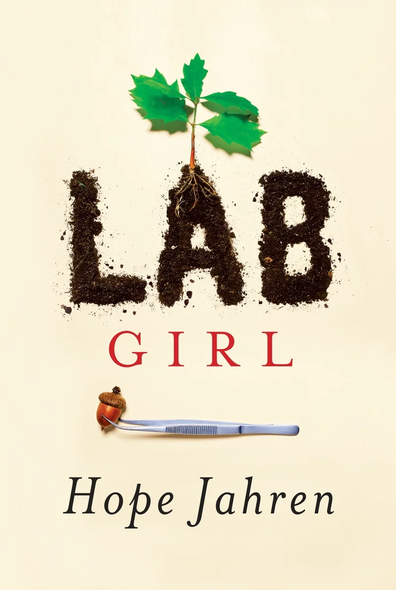 REVIEW: "Lab Girl" is the Story of a Brilliant Woman Scientist With Literary Flair