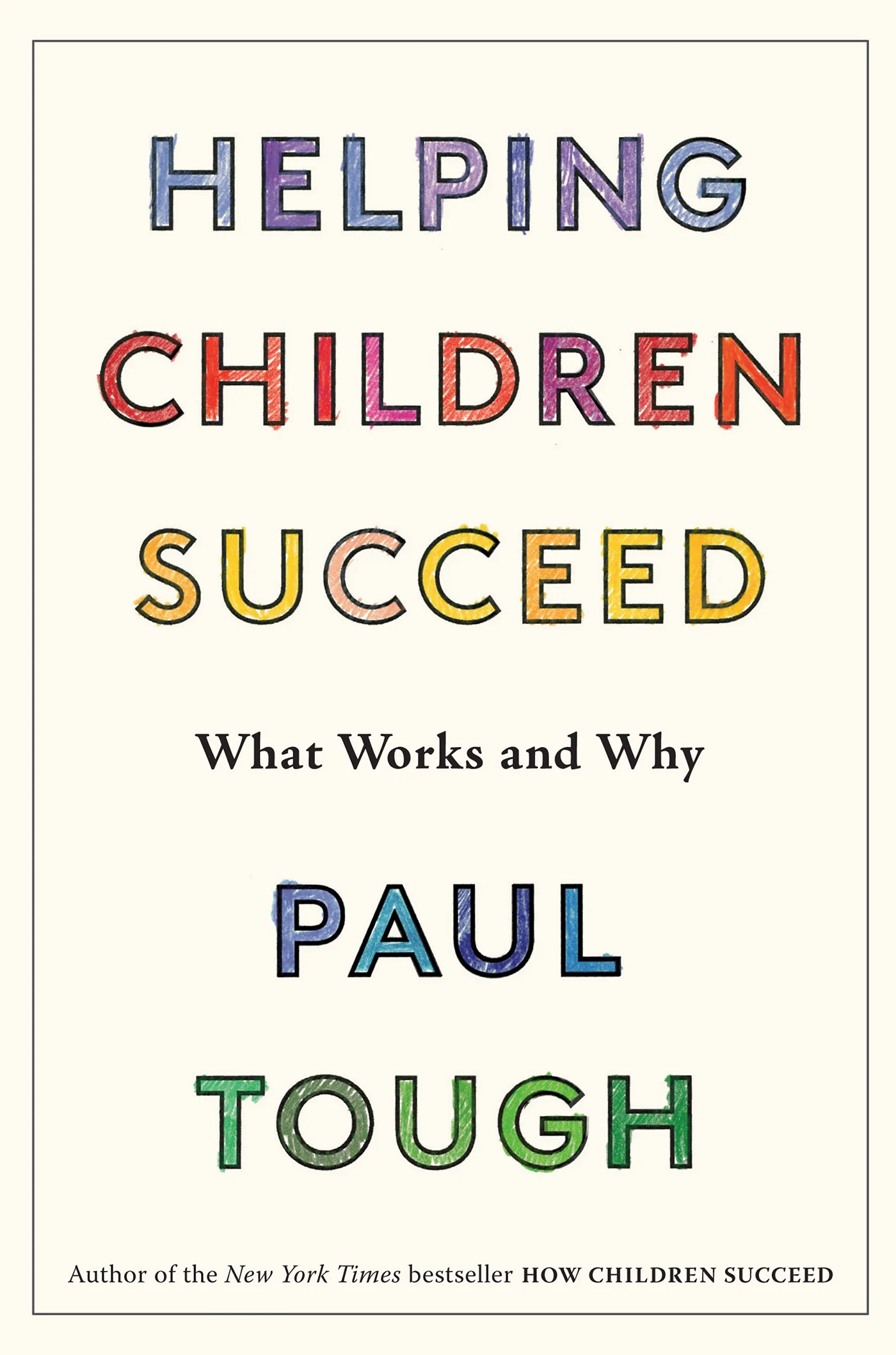 REVIEW: Yes, Disadvantaged Kids Can Excel in School -- Paul Tough Explains How