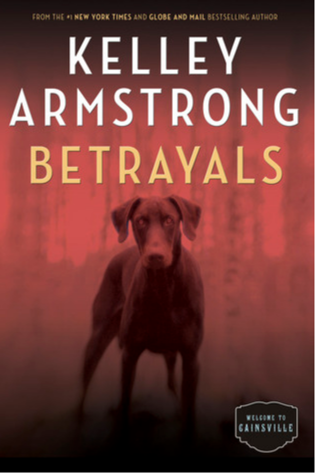 Q&A: Kelley Armstrong on Her Modern Gothic Novel "Betrayals," and the Craft of Writing