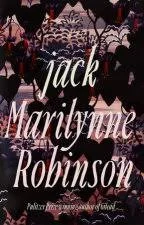 REVIEW: Marilynne Robinson's 'Jack' Wrestles with Two Great Themes: Race and Sin
