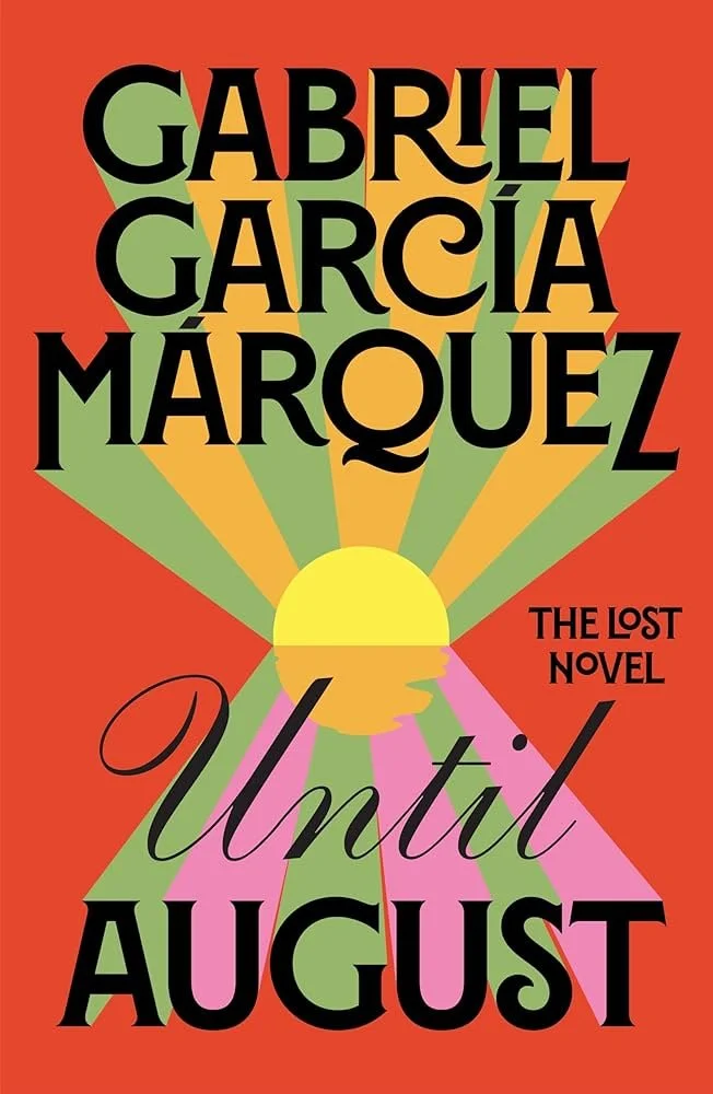 REVIEW: Reading Gabriel Garcial Marquez, Postumously