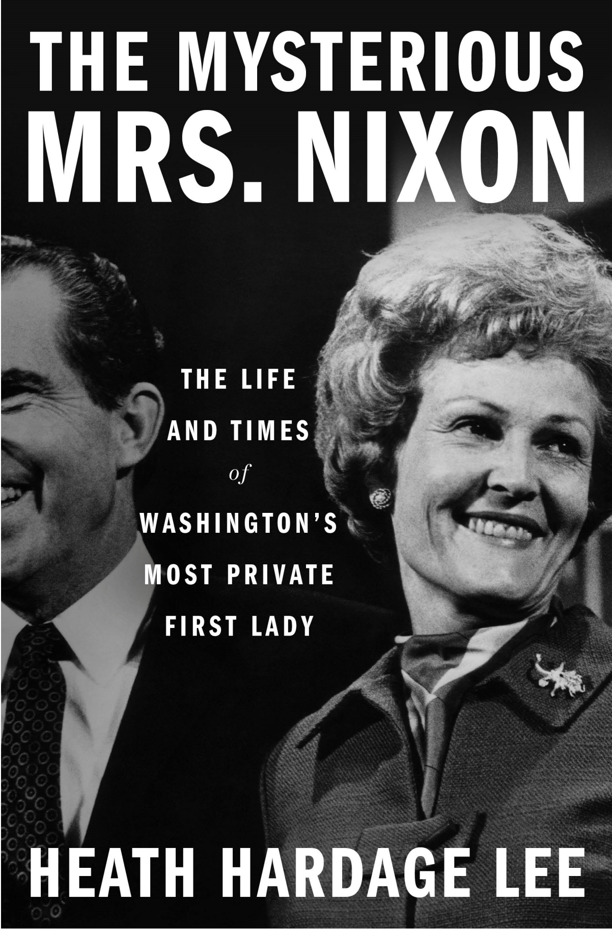 Q &amp; A: Talking About the Enigmatic Pat Nixon, Her Husband's Loyalist and . . . a Feminist