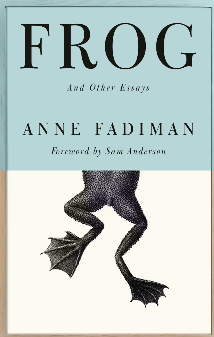 Review: Anne Fadiman's Collection of Essays is About a Pet Frog, and So Much More
