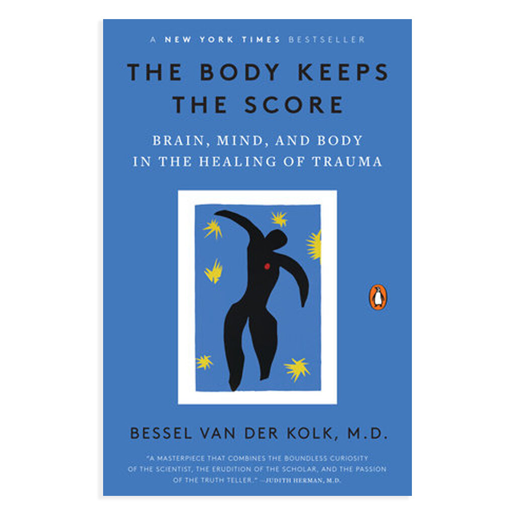 The Body Keeps the Score by Bessel van der Kolk, M.D. (Copy)