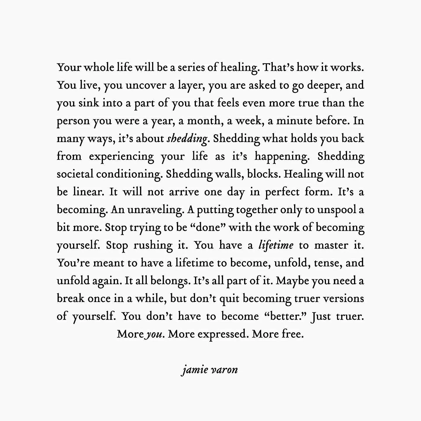 &ldquo;You live, you uncover a layer, you are asked to go deeper.&rdquo;
.
This is it right here.
.
Since committing my life to healing, there has never been a season where Spirit is not asking me to go deeper.
.
Life unfolds, and more of myself is r