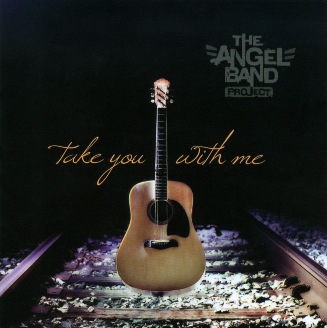 The Angel Band Project - Take You With Me 