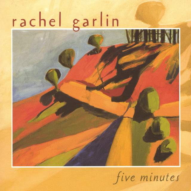 Rachel Garlin - Five Minutes 