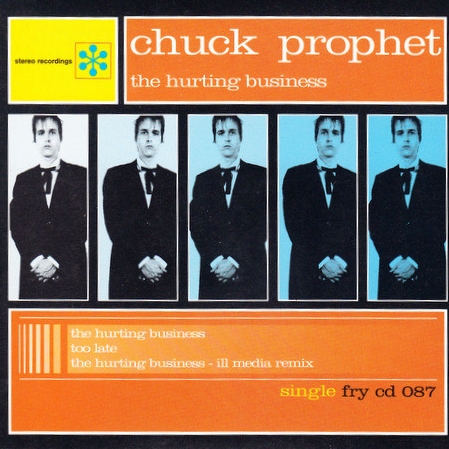 Chuck Prophet - Media Remix / Too Late 