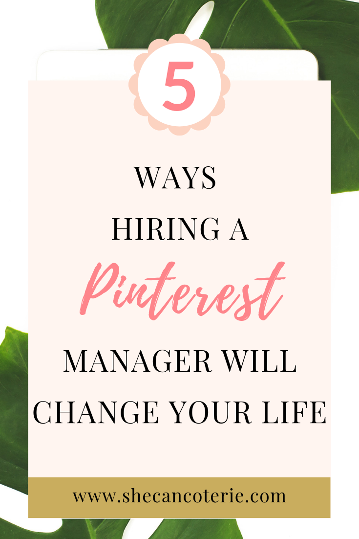 So why hire a Pinterest Manager? Beyond the fun of Pinterest, there’s a whole strategy that businesses need to implement to connect with their target audience. Here are 5 ways hiring a pinterest manager will completely change your life. | SheCanCoterie.com