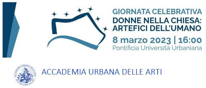 Giornata celebrativa Donne nella Chiesa artefici dell'umano 8 marzo 2023