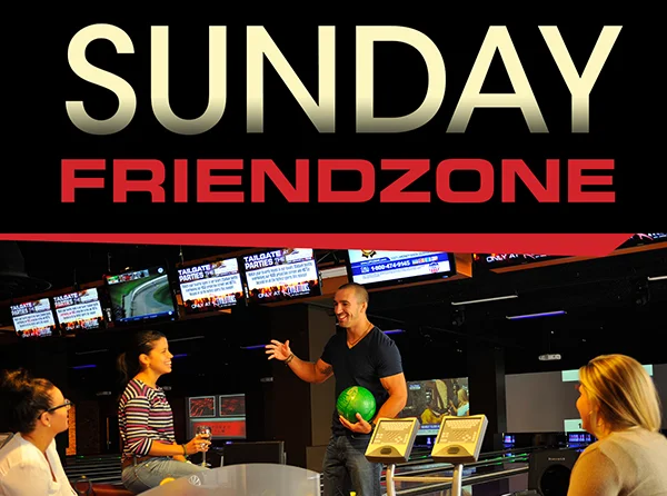 Frank Theatres CineBowl & Grille - FriendZone Every Sunday