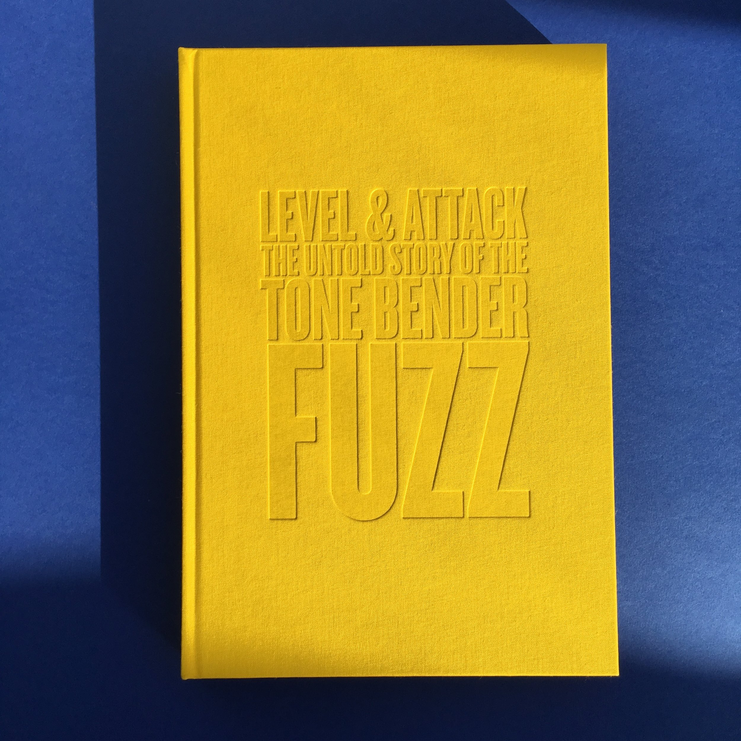 Level & Attack The Untold Story Of The Tone Bender Fuzz