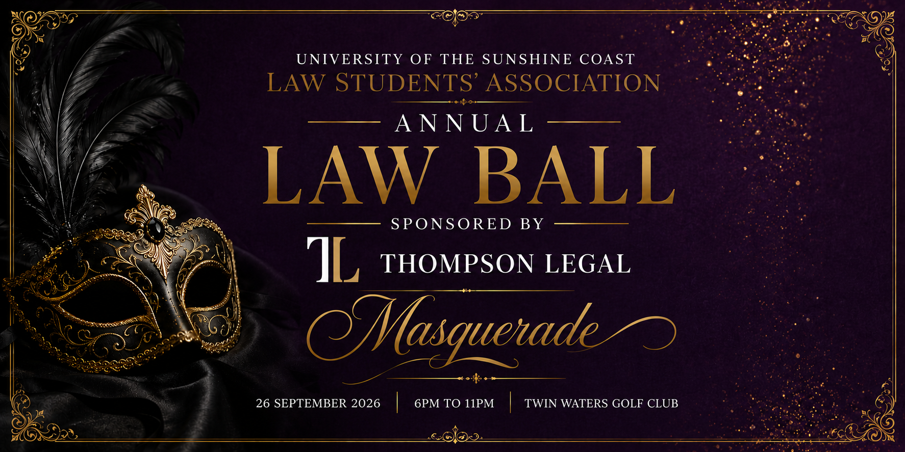 UniSC LSA Masquerade Law Ball Sponsored by Thompson Legal 