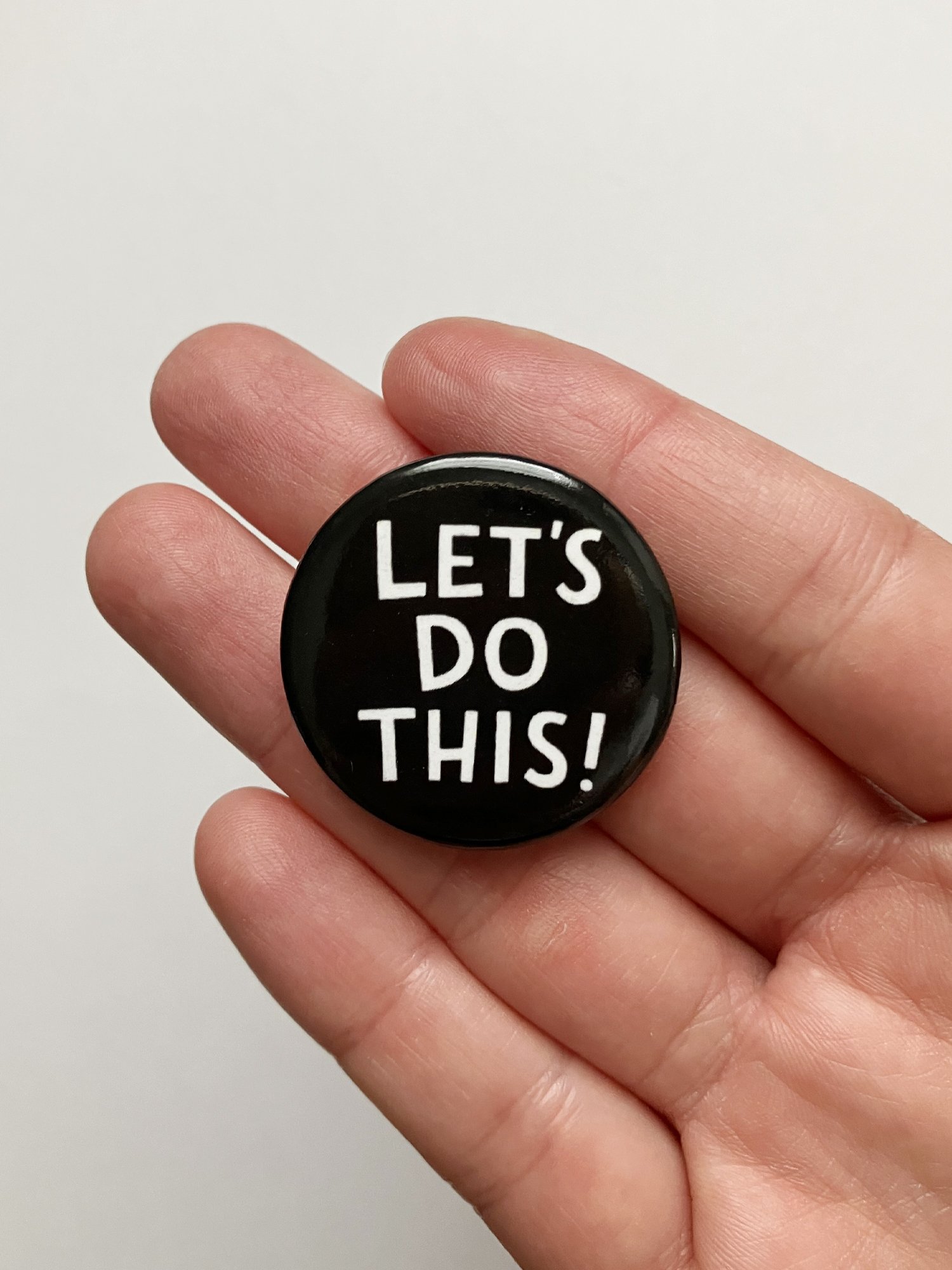 Let's Do This! Pin-back Button