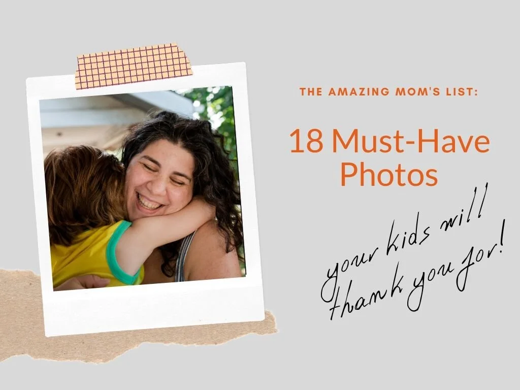 Free Guide: 18 Must-Have Photos Your Kids Will Thank You For