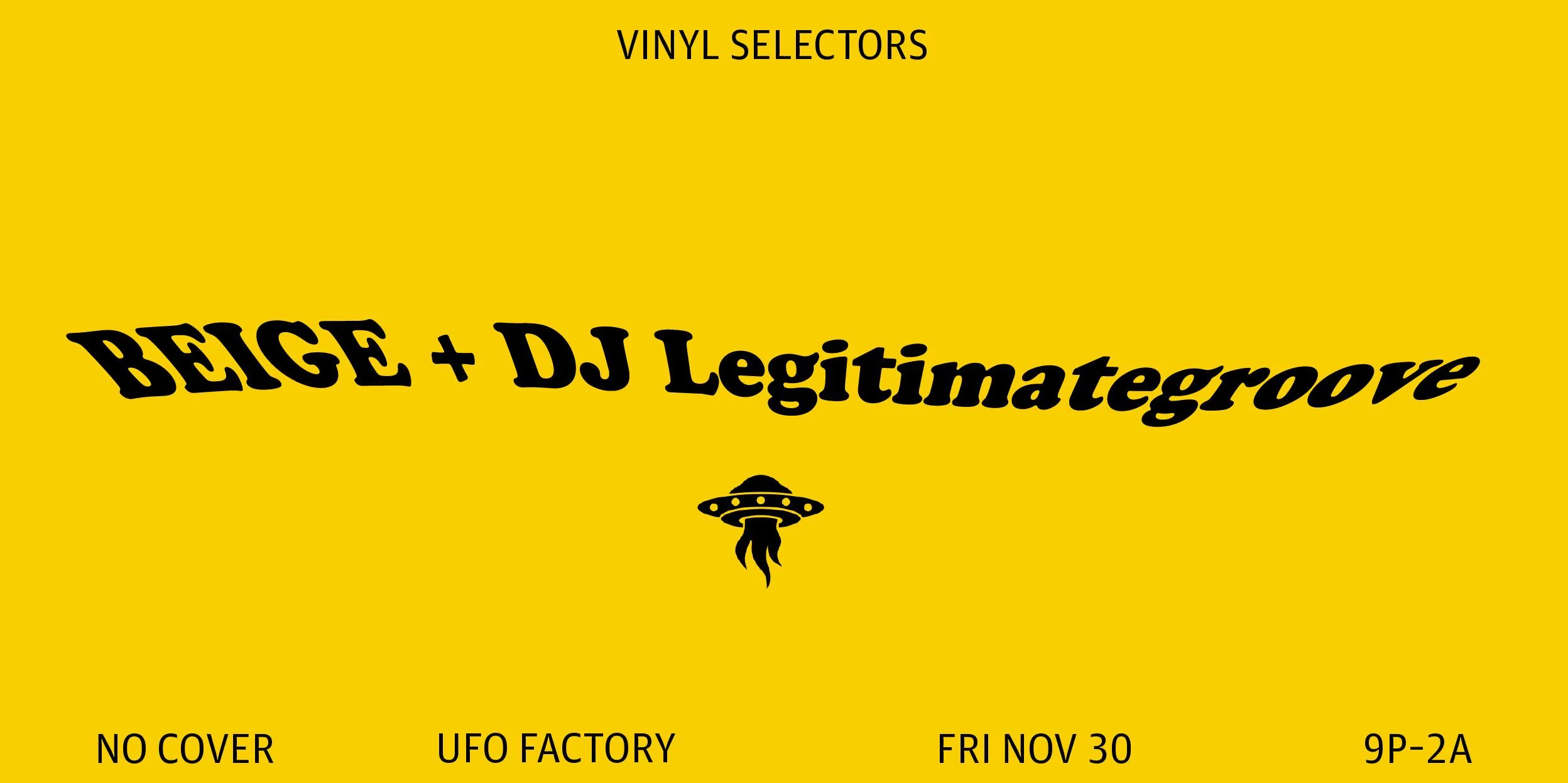 Flyer via BEIGE and DJ Legitimategroove at UFO Factory on Facebook