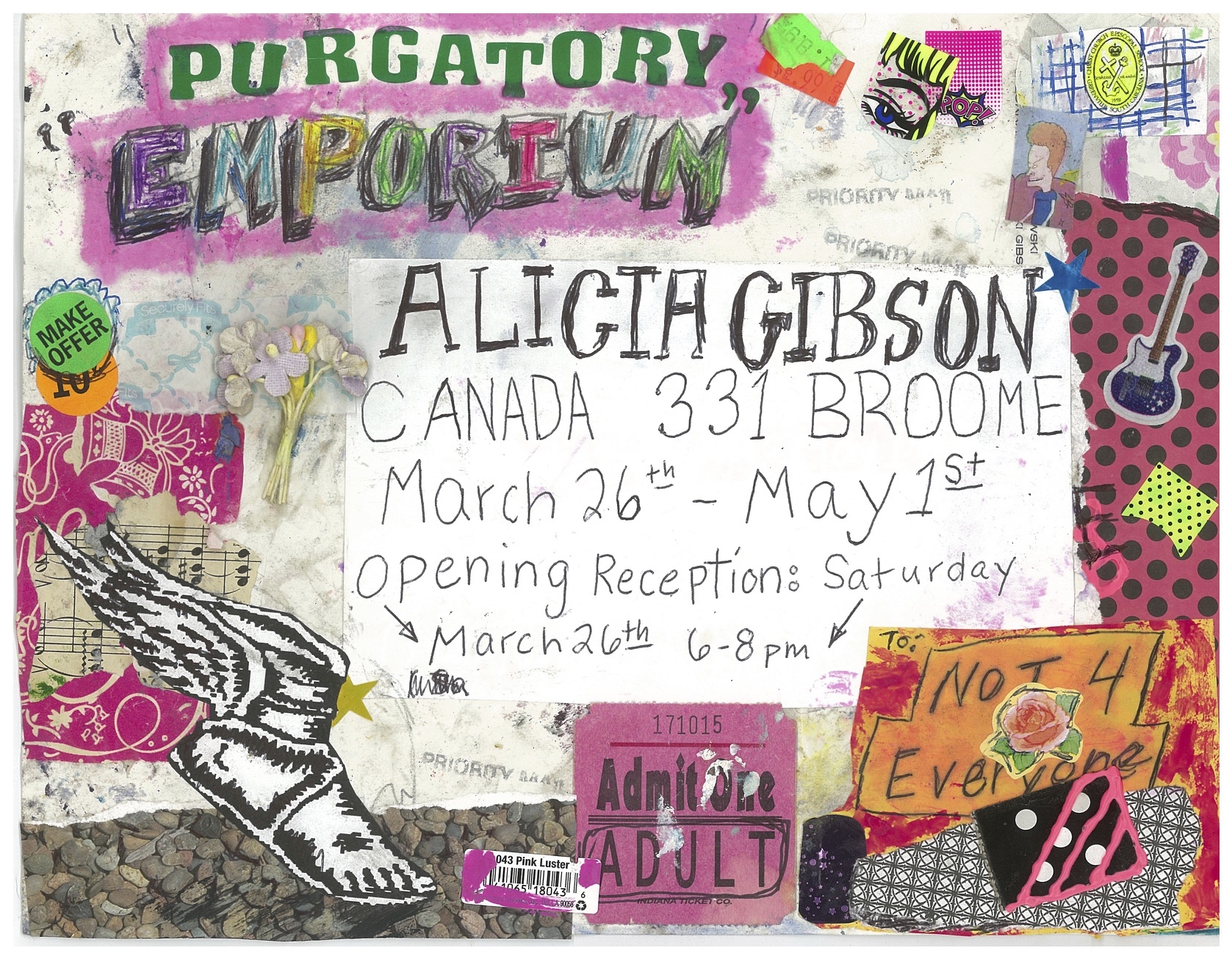Alicia Gibson Purgatory Emporium Saturday, March 26th — Sunday, May 1st Opening Saturday, March 26th 6:00 — 8:00PM CANADA www.canadanewyork.com