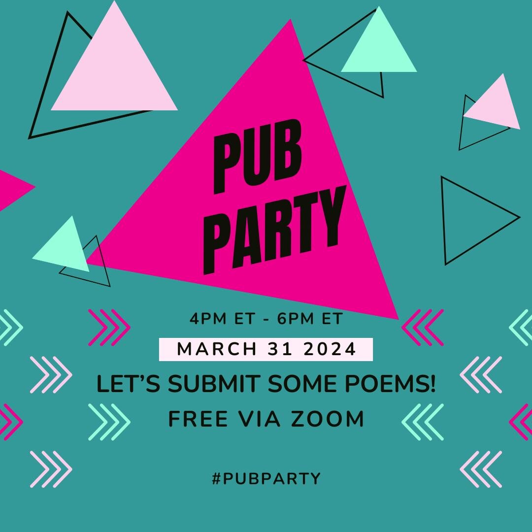 TOMORROW! Whether you&rsquo;re new to sending your work out into the world, or you&rsquo;re practically a pro Pub Party is for you! This is a monthly workshop that offers tips to streamline the submission process, access to a database of open calls, 