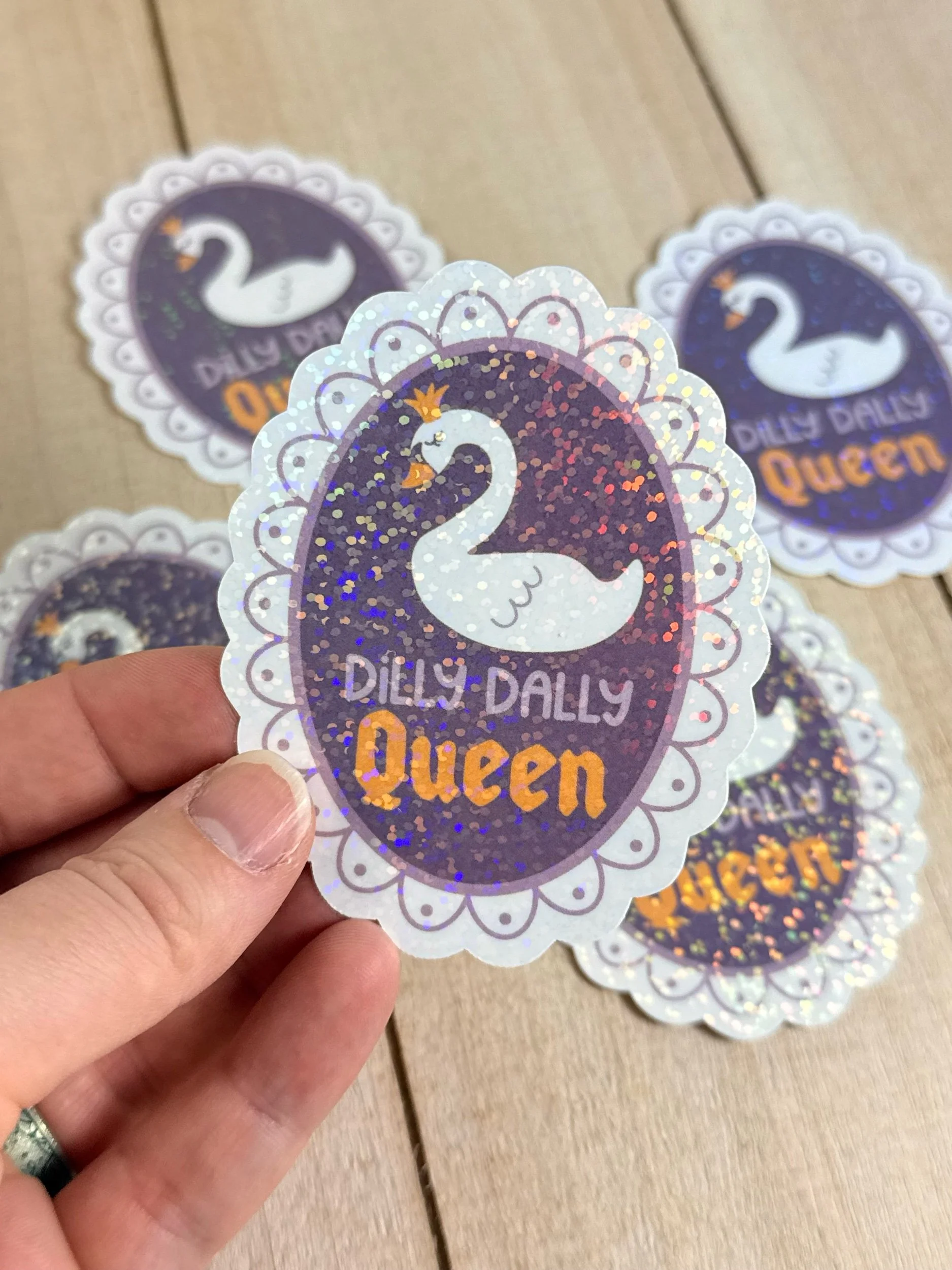 Dilly Dally Queen Sticker