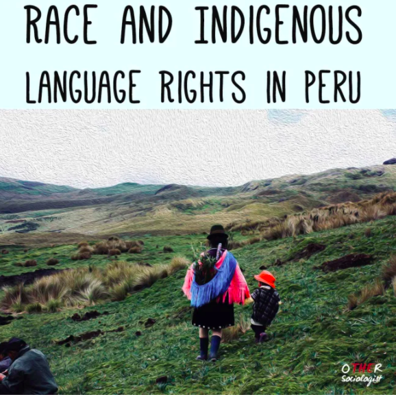 Indigenous Language Rights in Peru: First Came the Law, Now Comes the Change.