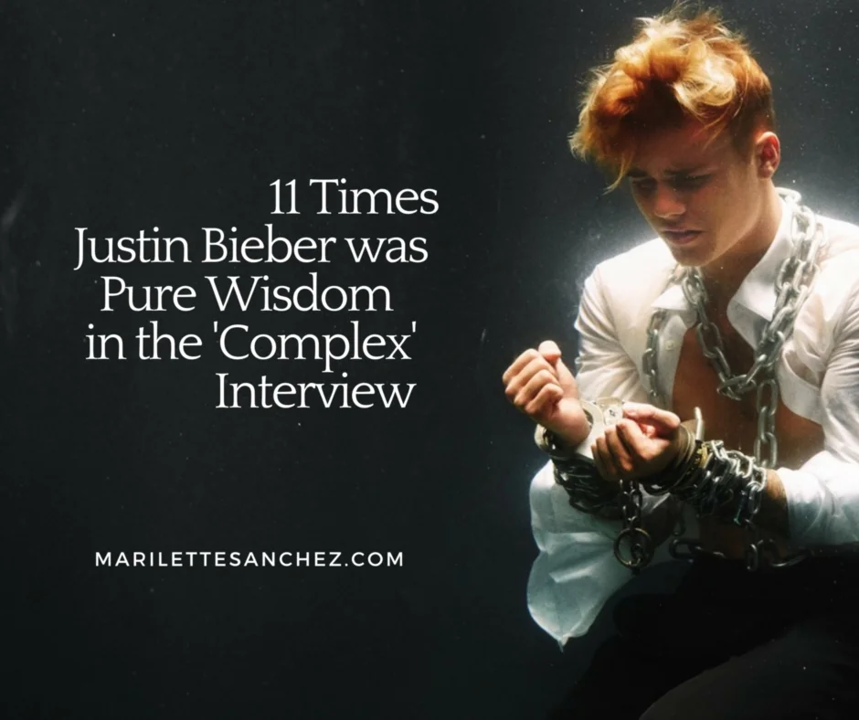 11 Times Justin Bieber Was Pure Wisdom in the 'Complex' Interview