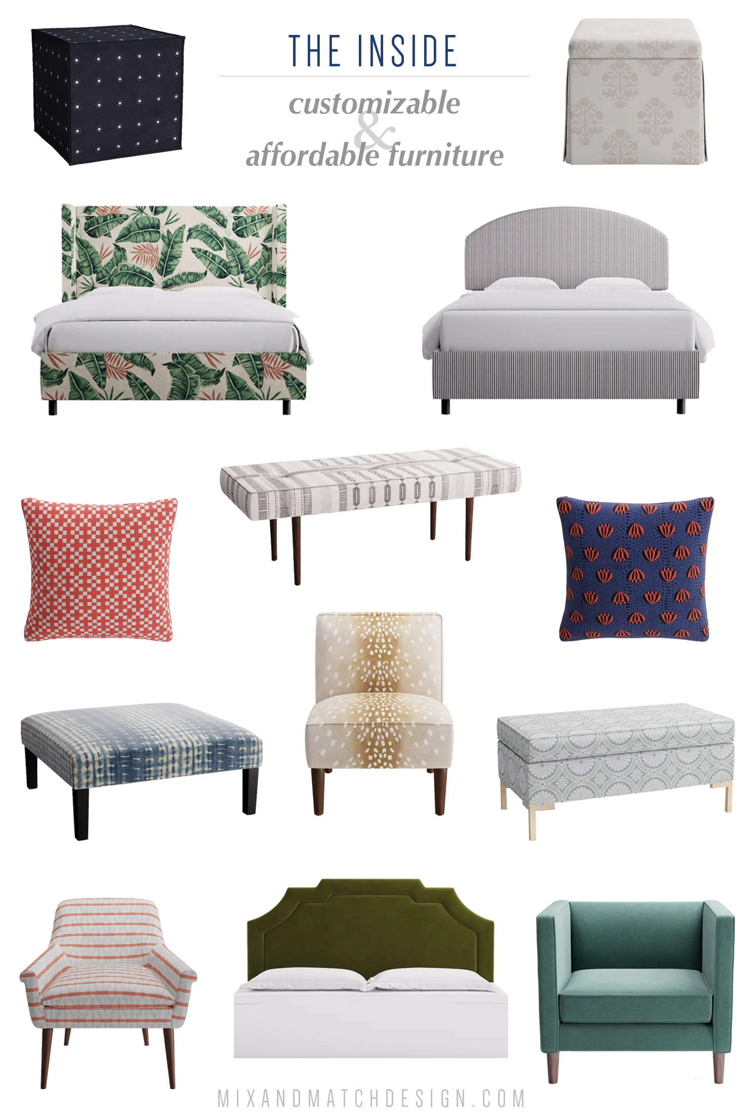 Customized, affordable furniture in beautiful fabrics from The Inside. Find beds, chairs, ottomans, pillows, and more in a huge variety of fabrics. The Inside offers new fabrics every month and quick (and free!) shipping on every order.