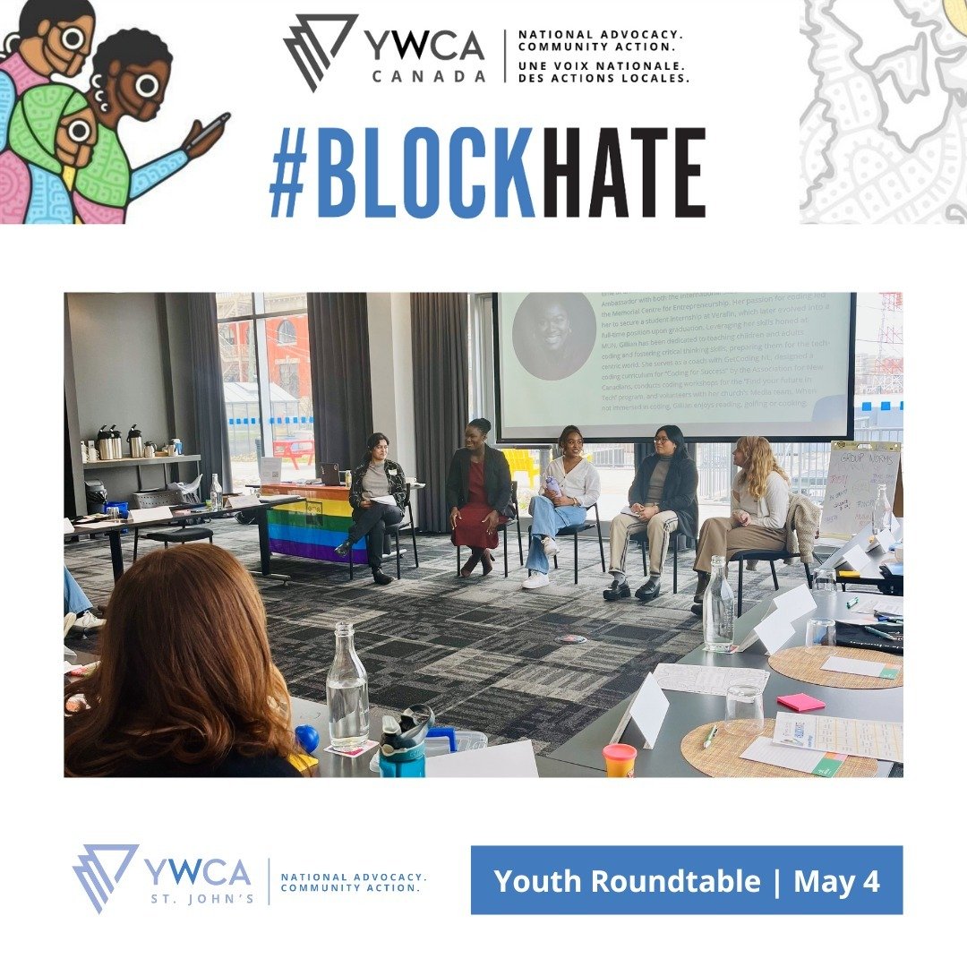 We are thrilled to share highlights from the #BlockHate Youth Roundtable, hosted in St. John&rsquo;s on May 4th! ✨ 

Through a series of workshops led by the YWCA Canada team, participants learned to recognize and prevent online hate as well as devel