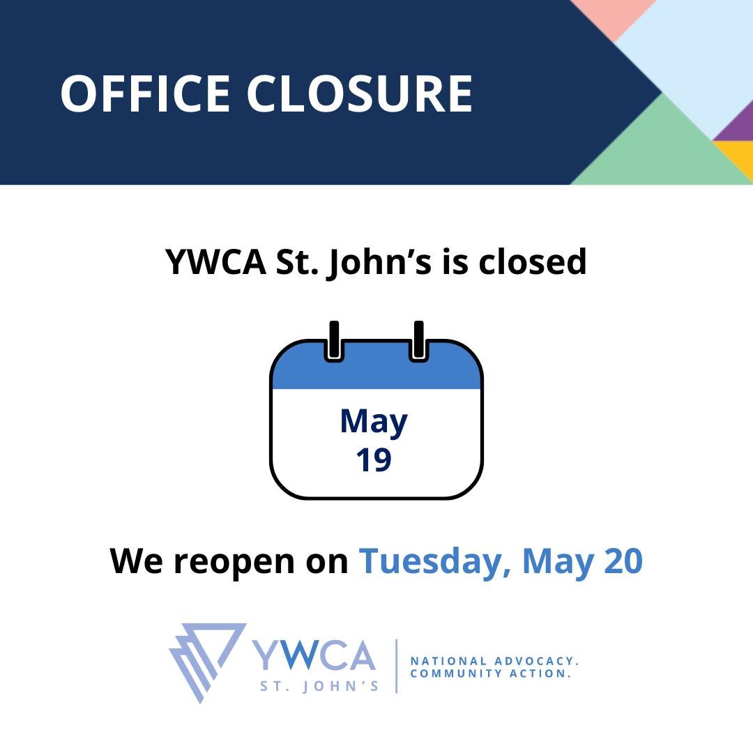 Please note the YWCA St. John's offices will be closed on Monday, May 19th.
We will reopen on Tuesday, May 20th.