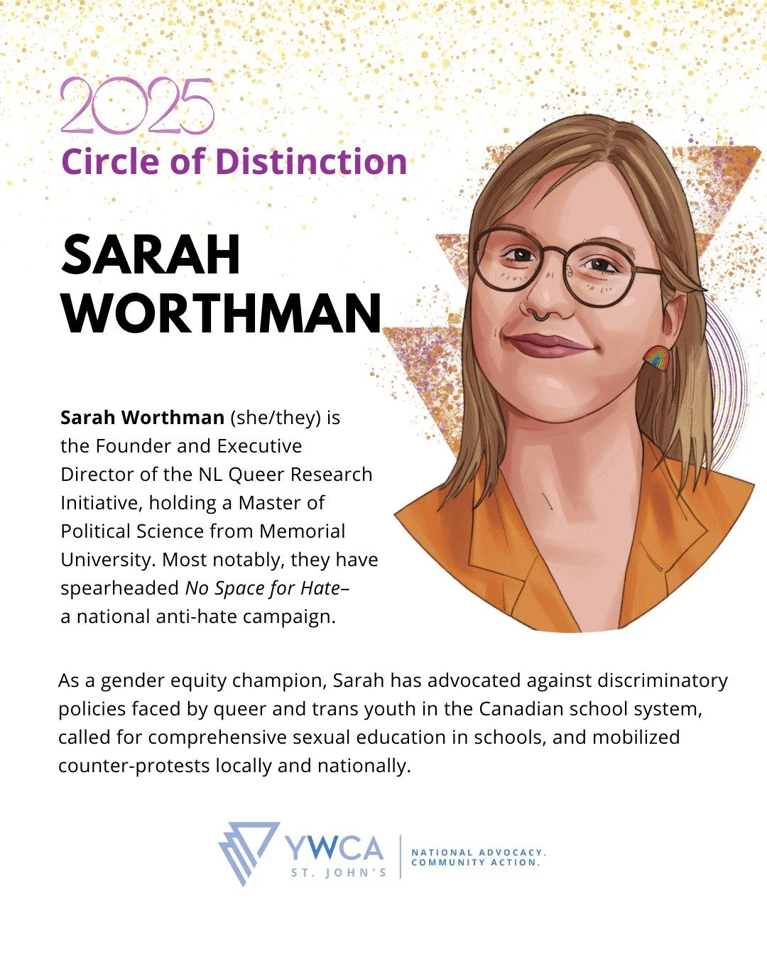 🥁 Presenting our next nominee for the Circle of Distinction Awards: Sarah Worthman!
✨ Sarah Worthman is the Founder and Executive Director of the NL Queer Research Initiative, holding a Master of Political Science from Memorial University. Most no