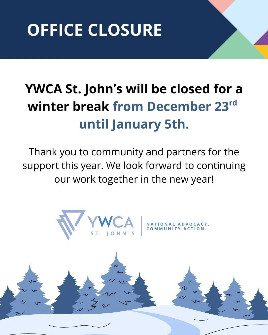 YWCA St. John's office will be closed for a winter break from December 23rd until January 5th. 

Thank you to community and partners for the support this year. We look forward to continuing our work together in the new year! 🤝

Happy Holidays!🎄