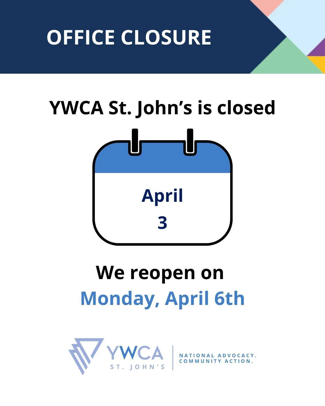 Please note the YWCA St. John&rsquo;s offices will be closed on Friday, April 3rd, 2026.

We will be open as usual on Monday, April 6th, 2026.