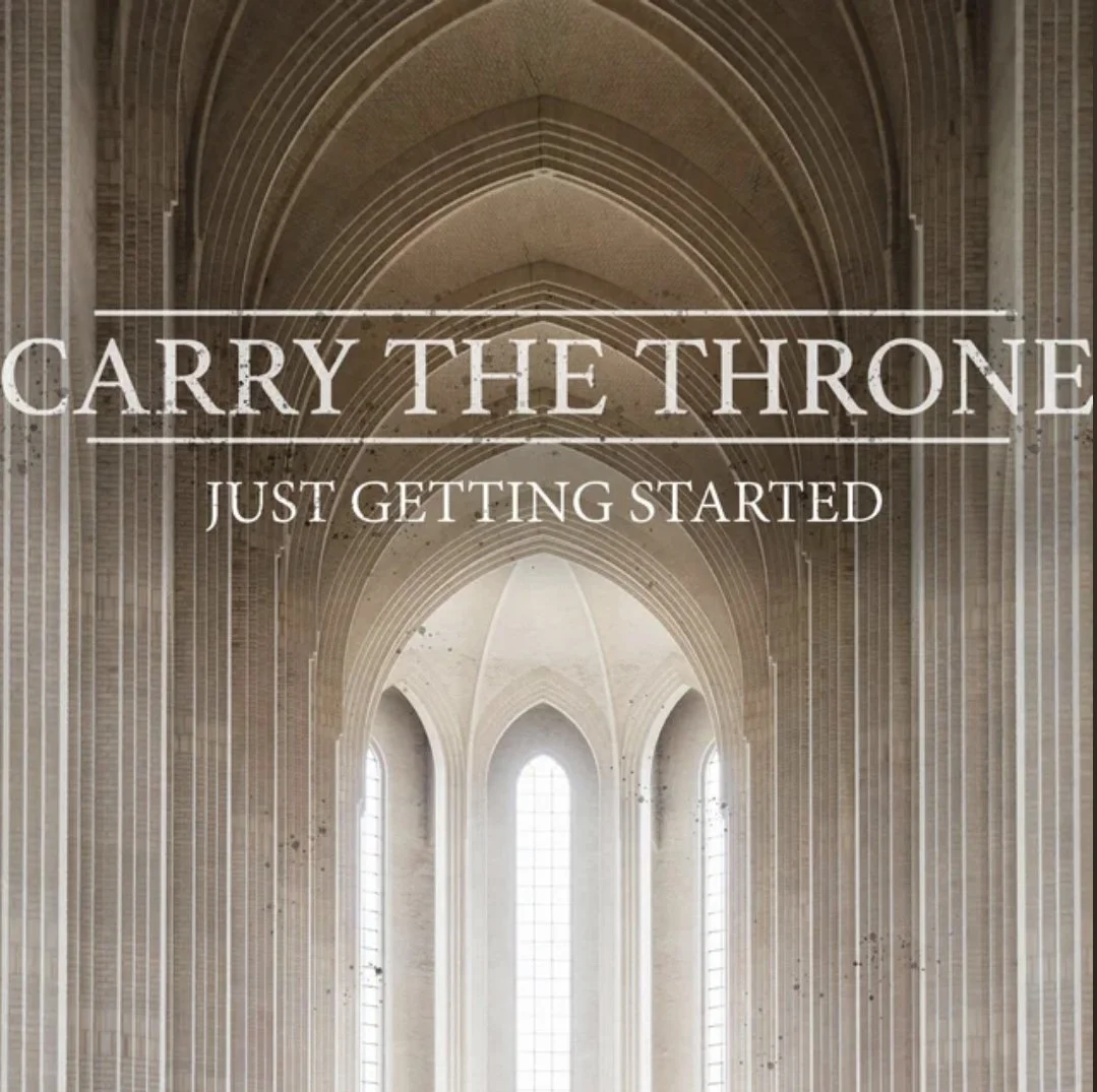 New Song from Carry the Throne - "Just Getting Started"