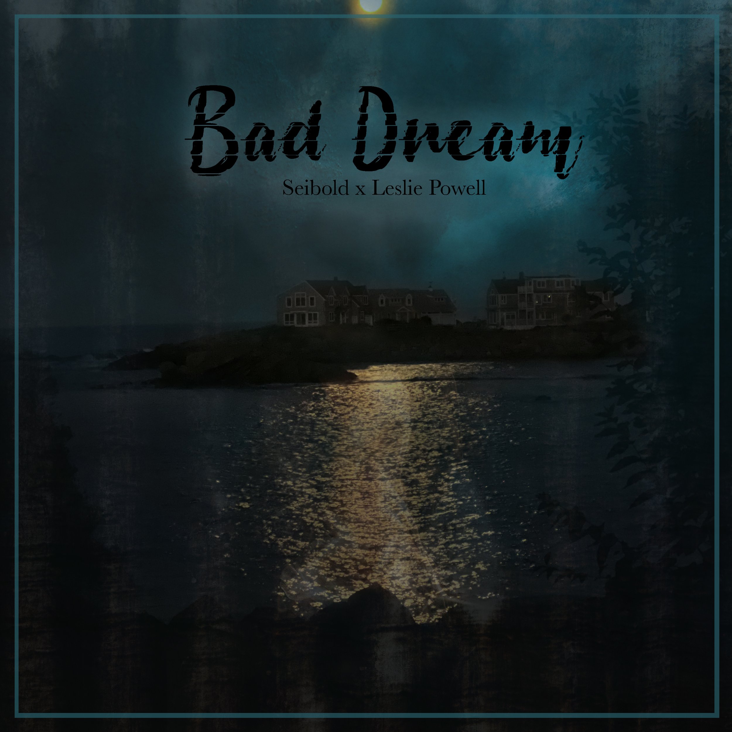 “Bad Dream” by Seibold x Leslie Powell is NOW AVAILABLE EVERYWHERE!!!