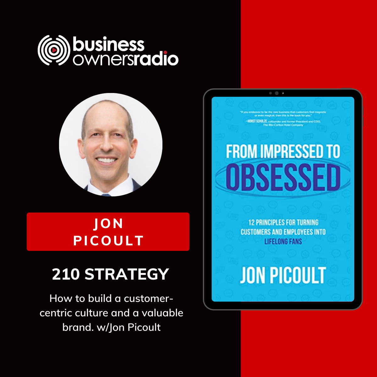 210 STRATEGY | How to build a customer-centric culture and a valuable brand. w/Jon Picoult