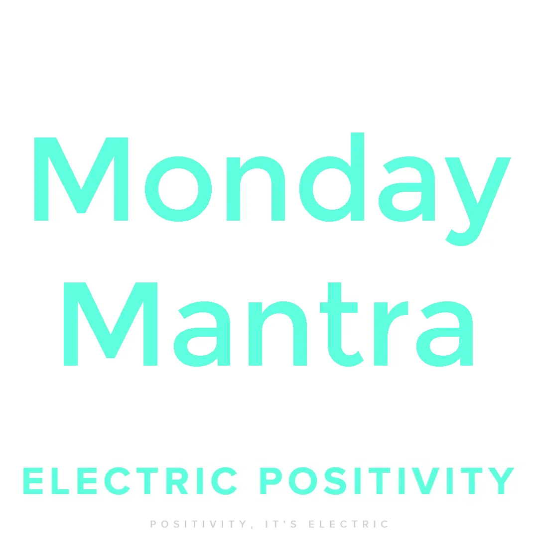 Monday Mantra
