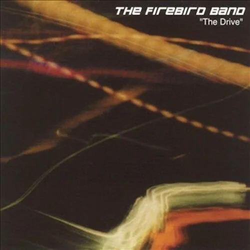 The Firebird Band "The Drive"