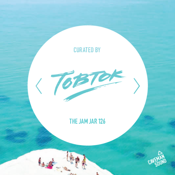 THE JAM JAR 126 | Curated By Tobtok