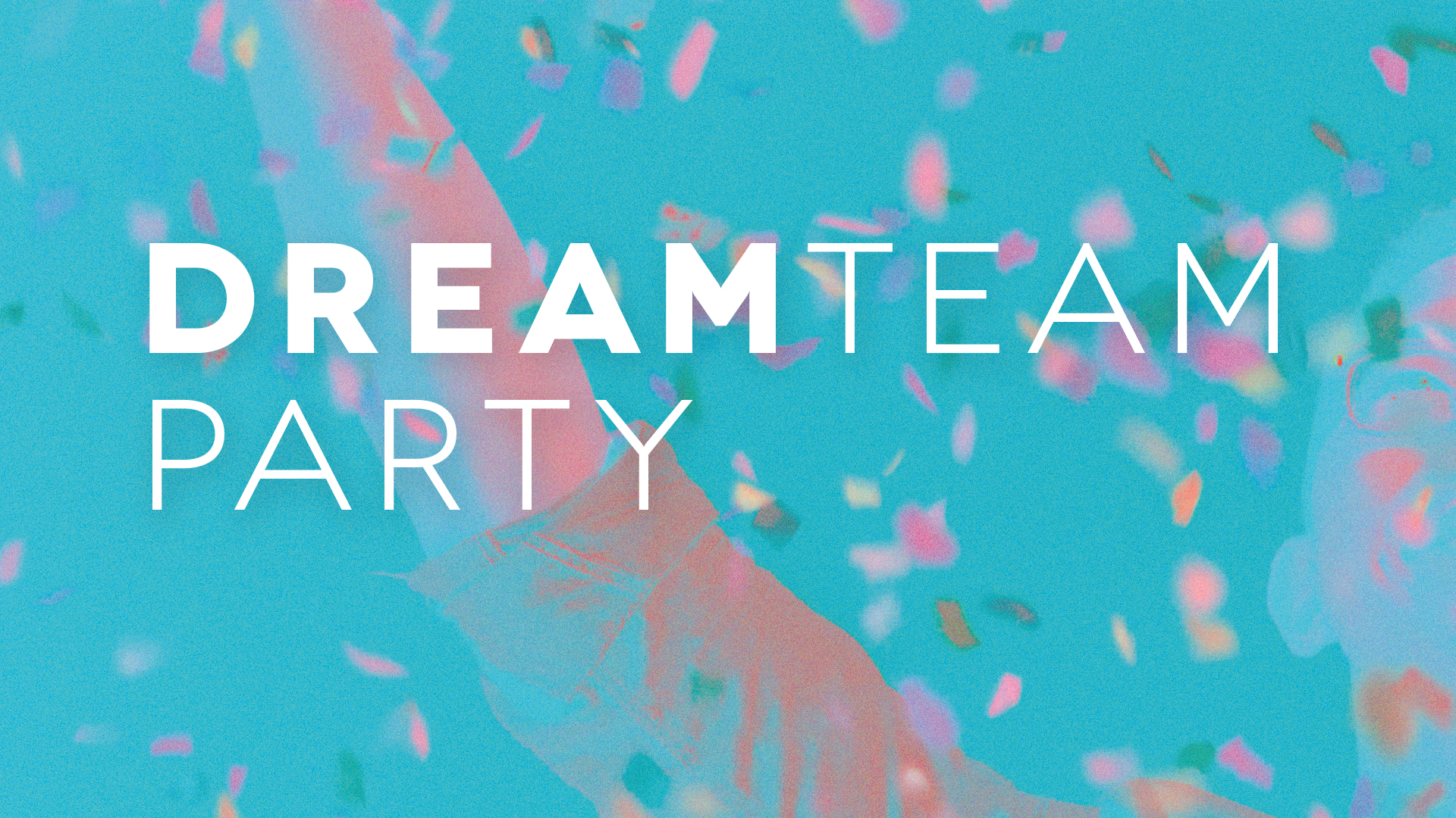 Dream Team Party_1920x1080.jpg