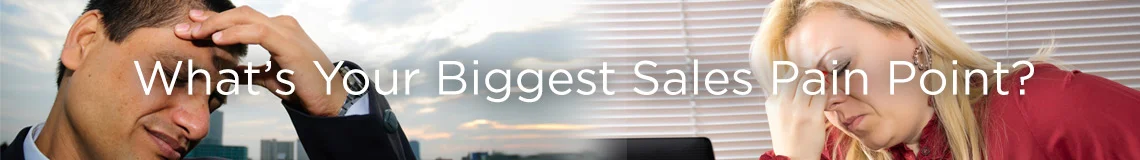 What's Your Biggest Pain Point?