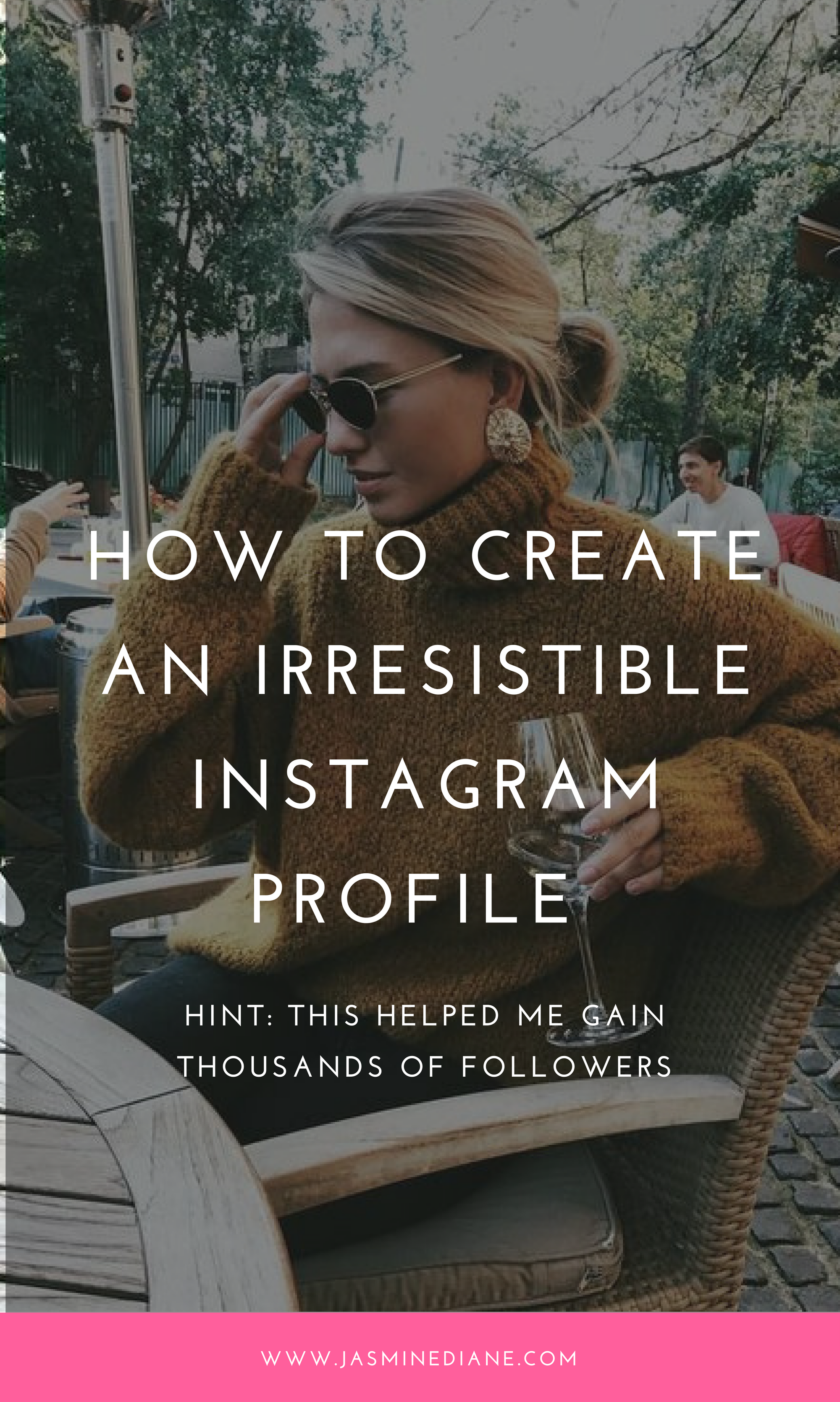 Create a Stunning and Irresistible Instagram Account
