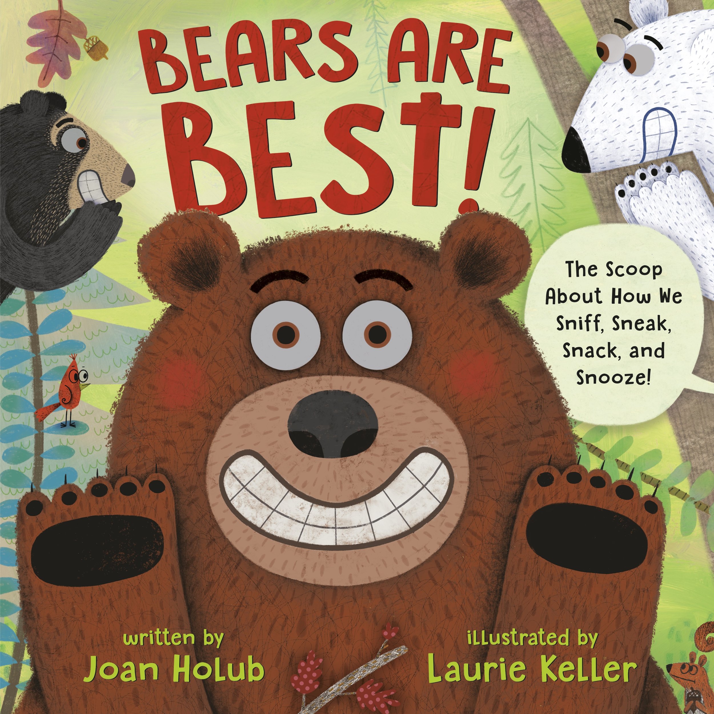 Bears Are Best! the scoop about how we sniff, sneak, snack, and snooze!