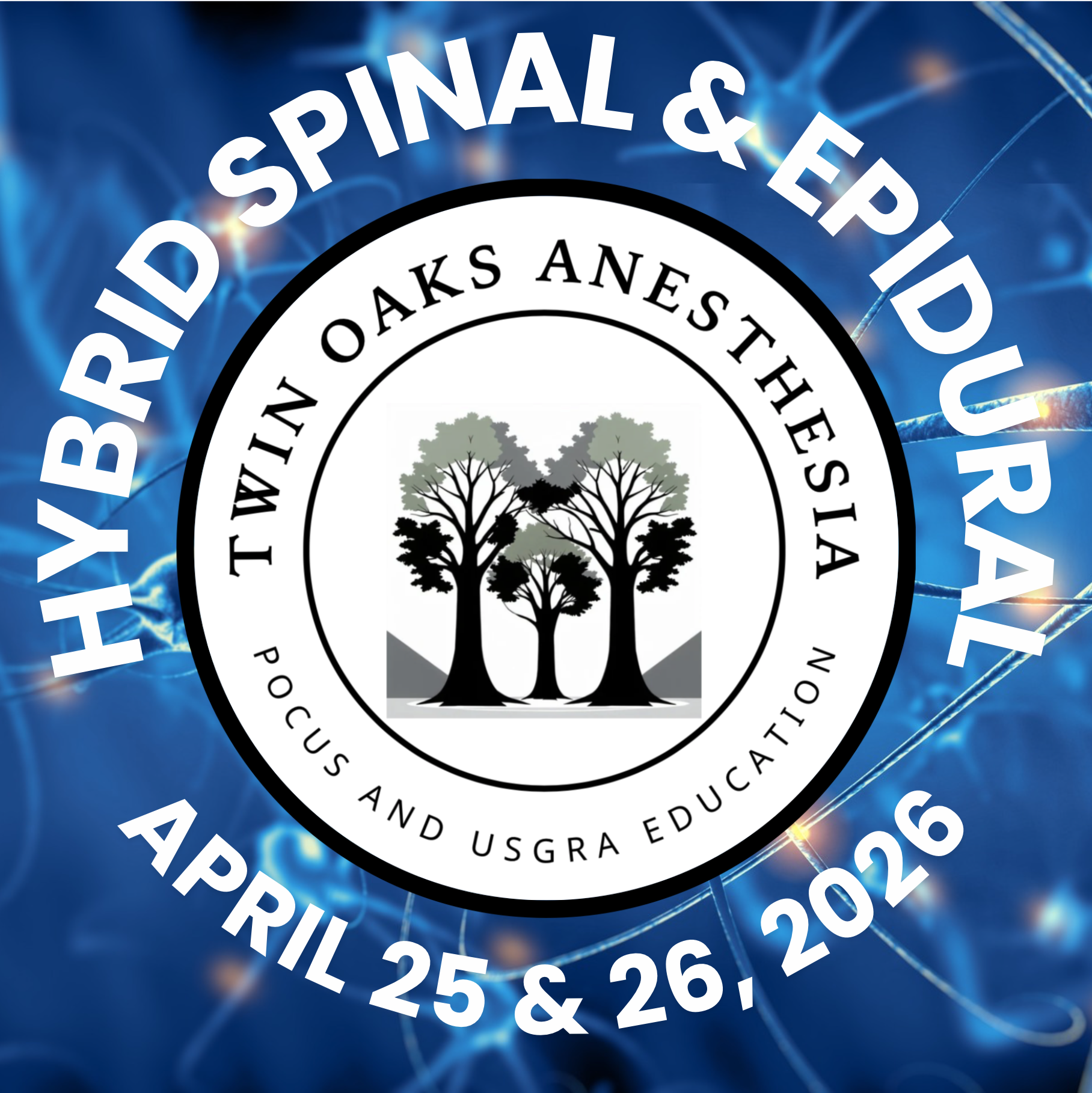 HYBRID SPINAL AND EPIDURAL April 25 & 26, 2026