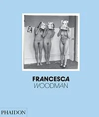 Francesca Woodman - Francesaca Woodman.jpg
