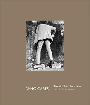 Trond Johan Andersen - Who cares.jpg