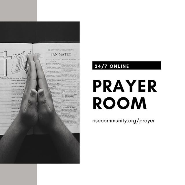 🙏 Need prayer? Post your prayer requests on our virtual prayer board and join us each night at 7:30pm on Zoom for live prayer. Go to risecommunity.org/prayer or open the Rise Community App and click Online Prayer Room.
